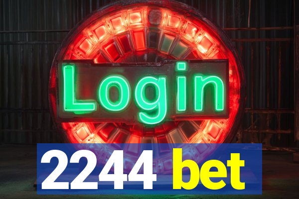 2244 bet