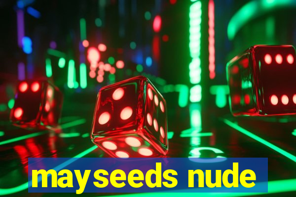 mayseeds nude