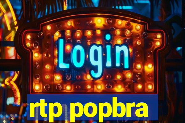 rtp popbra