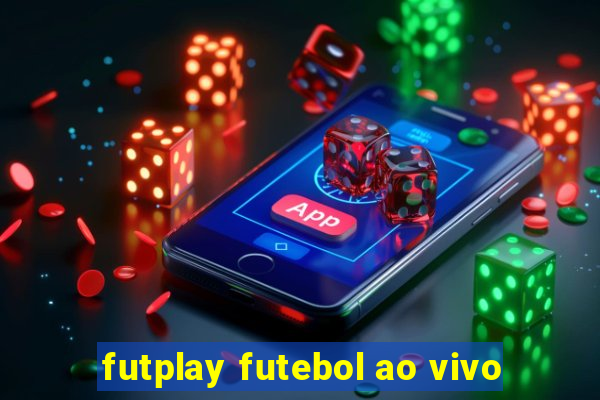 futplay futebol ao vivo