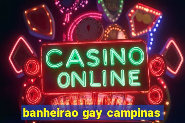 banheirao gay campinas