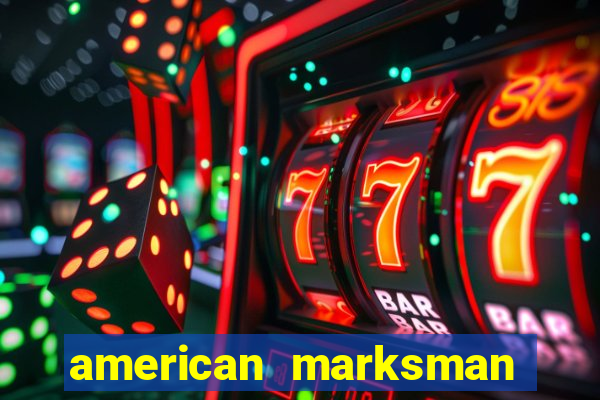 american marksman apk dinheiro infinito