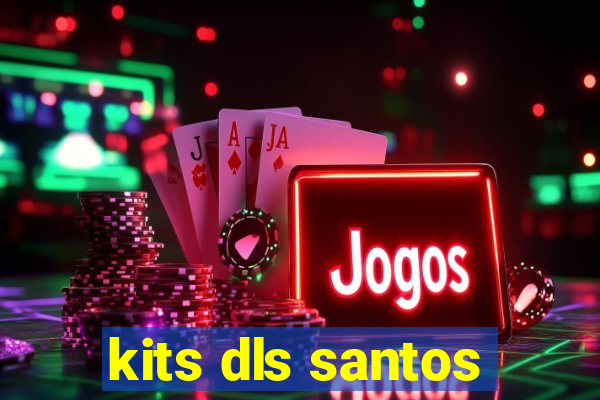 kits dls santos