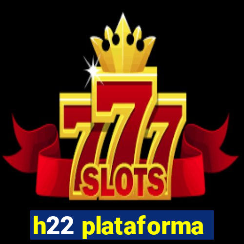 h22 plataforma