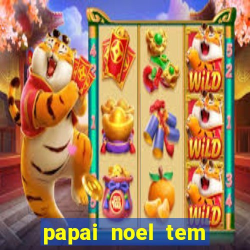 papai noel tem quantos anos