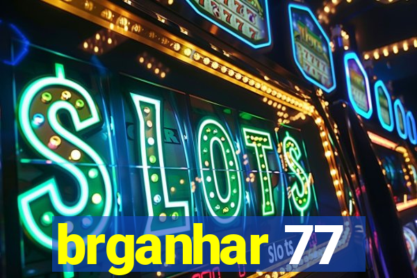 brganhar 77