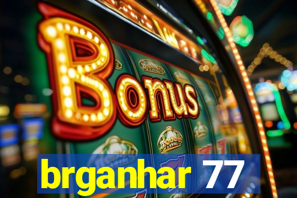 brganhar 77