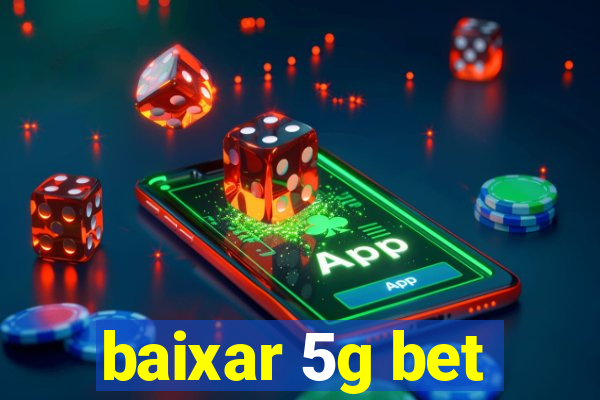 baixar 5g bet