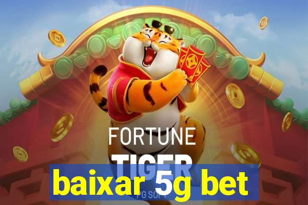 baixar 5g bet