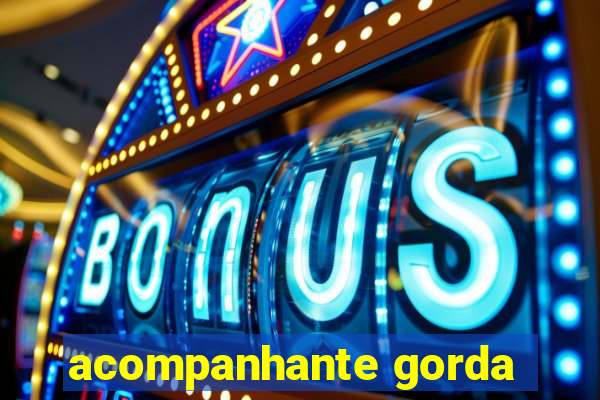 acompanhante gorda