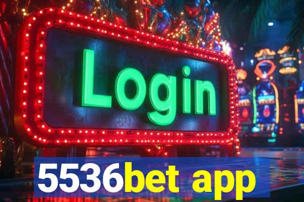 5536bet app