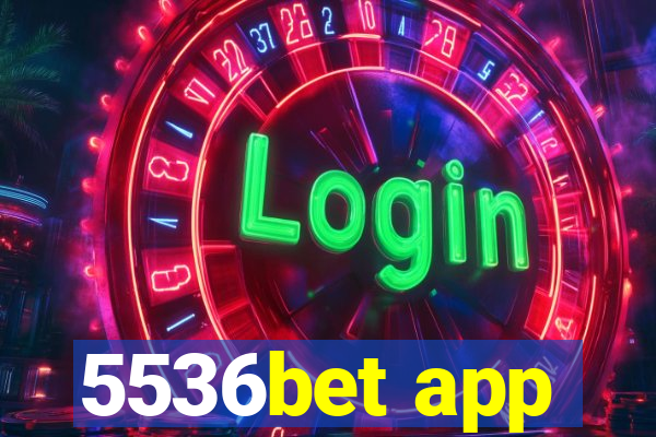 5536bet app