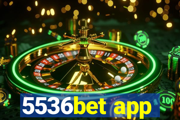 5536bet app