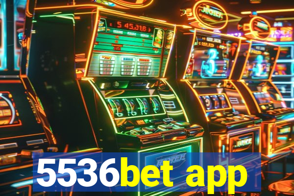 5536bet app