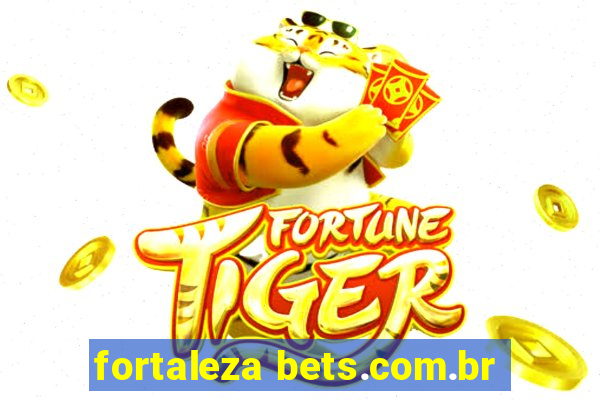 fortaleza bets.com.br