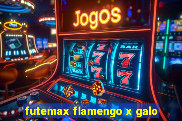 futemax flamengo x galo