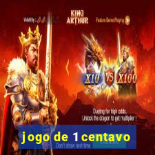 jogo de 1 centavo