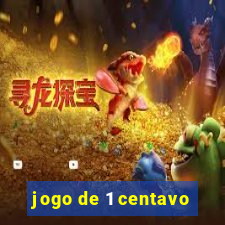 jogo de 1 centavo