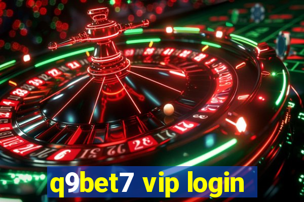 q9bet7 vip login