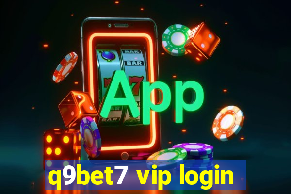 q9bet7 vip login