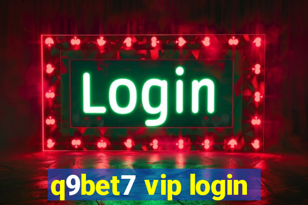 q9bet7 vip login