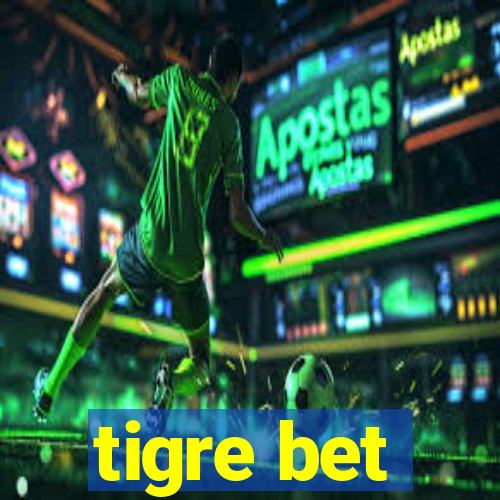 tigre bet