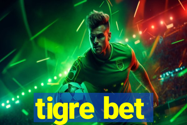 tigre bet