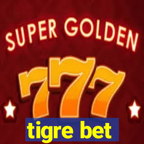 tigre bet