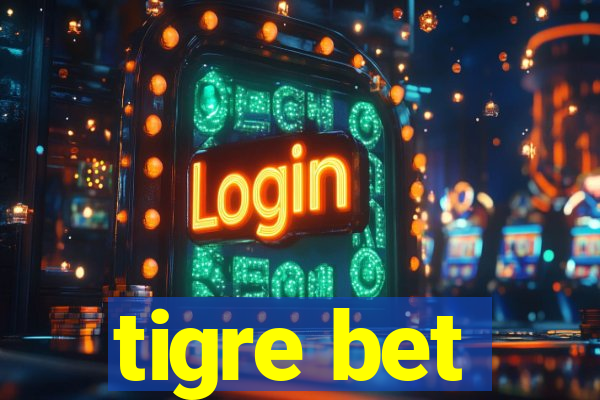 tigre bet