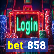 bet 858