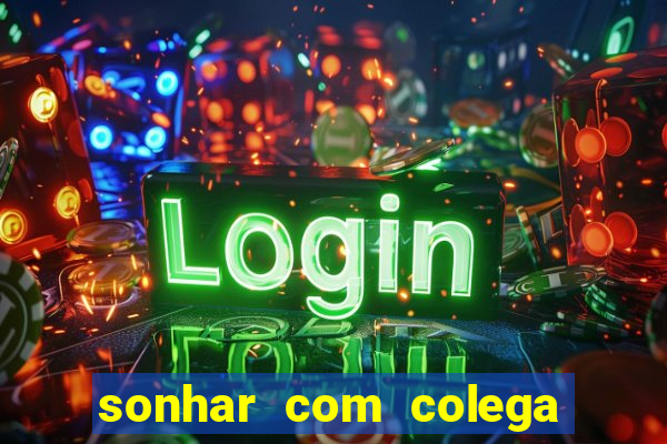 sonhar com colega de trabalho jogo do bicho