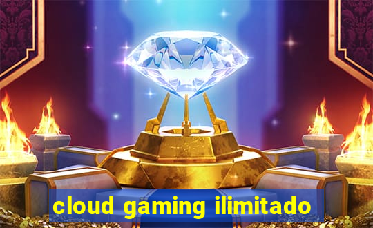 cloud gaming ilimitado