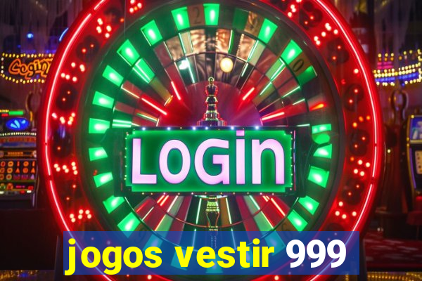 jogos vestir 999