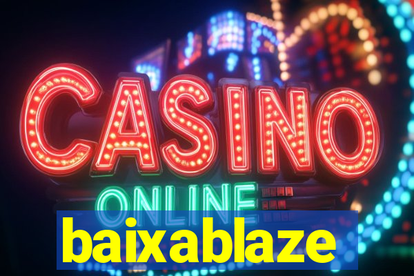 baixablaze