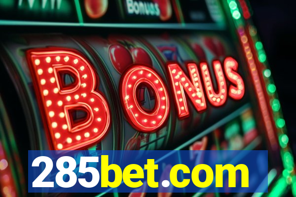 285bet.com