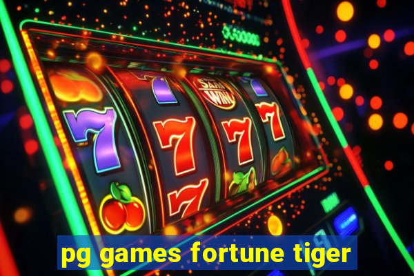 pg games fortune tiger