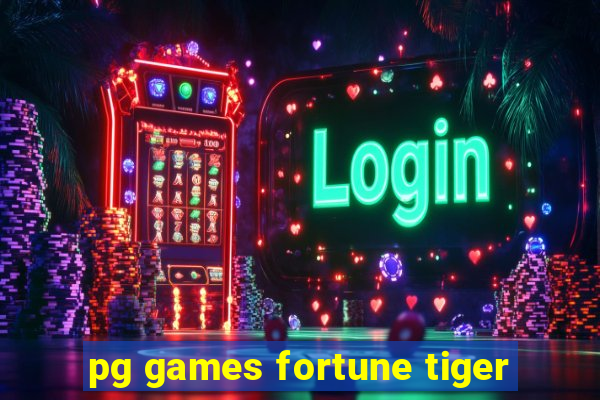 pg games fortune tiger