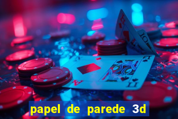 papel de parede 3d para pc