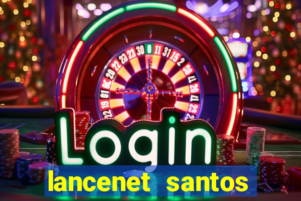 lancenet santos futebol clube