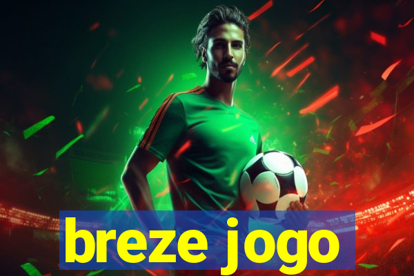 breze jogo