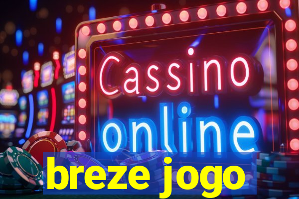 breze jogo