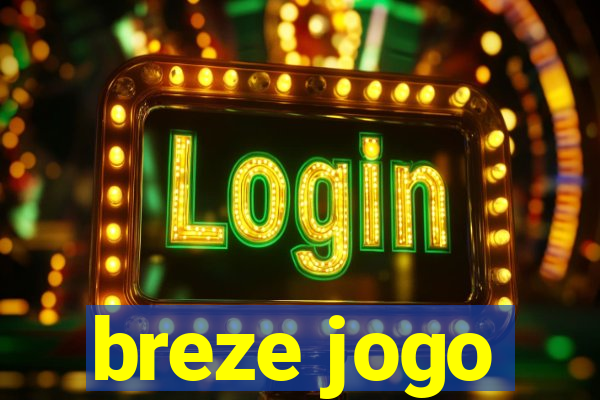 breze jogo