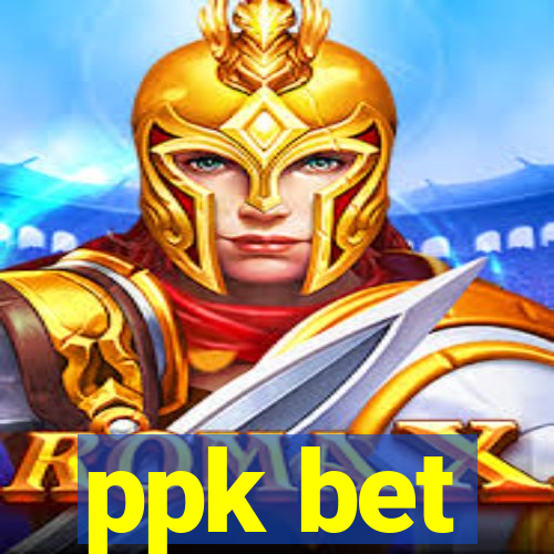 ppk bet