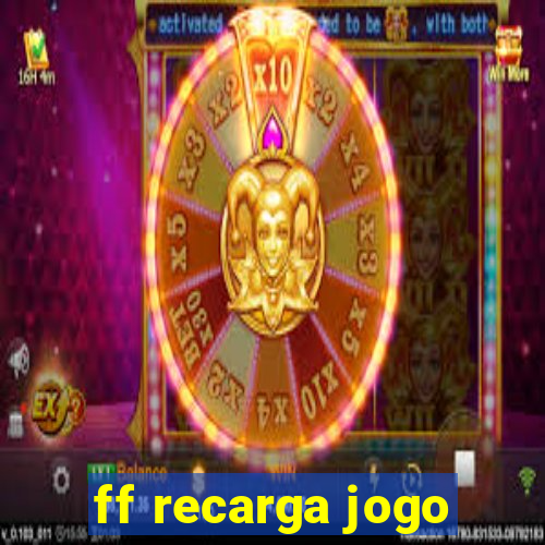 ff recarga jogo