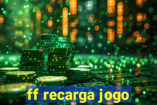 ff recarga jogo