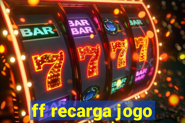 ff recarga jogo