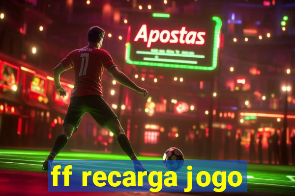 ff recarga jogo