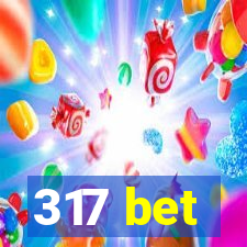 317 bet