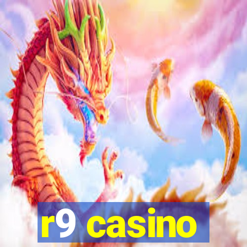 r9 casino