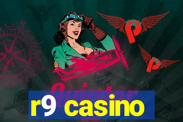 r9 casino